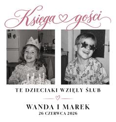 Księga Gości Te dzieciaki wzięły ślub - wzór 1